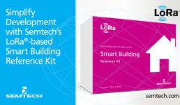 Semtech发布可简化基于LoRa智能建筑解决方案开发的参考套件