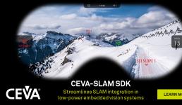 CEVA宣布推出用于CEVA-XM智能视觉DSP和 NeuPro AI处理器的SLAM软件