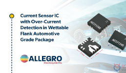 Allegro全新汽车级电流传感器IC能够提高系统安全性和效率，